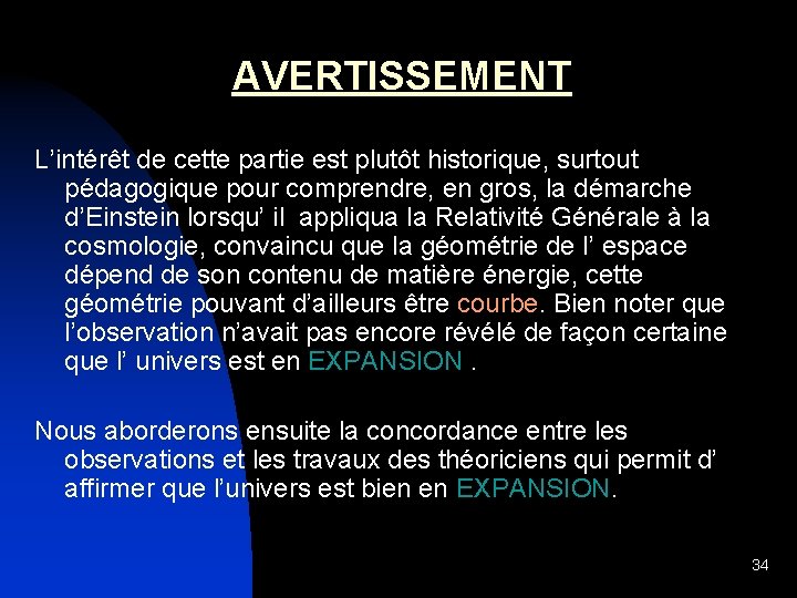 AVERTISSEMENT L’intérêt de cette partie est plutôt historique, surtout pédagogique pour comprendre, en gros,