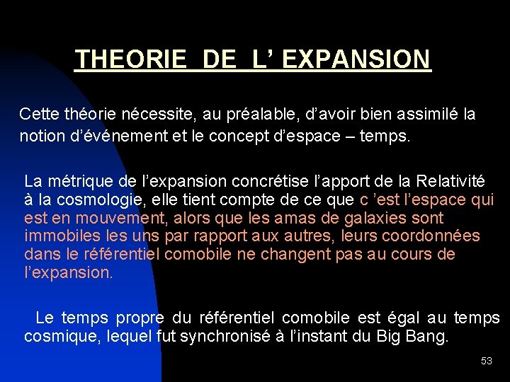 THEORIE DE L’ EXPANSION Cette théorie nécessite, au préalable, d’avoir bien assimilé la notion