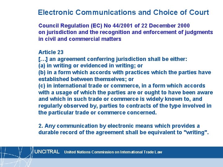 Electronic Communications and Choice of Court Council Regulation (EC) No 44/2001 of 22 December