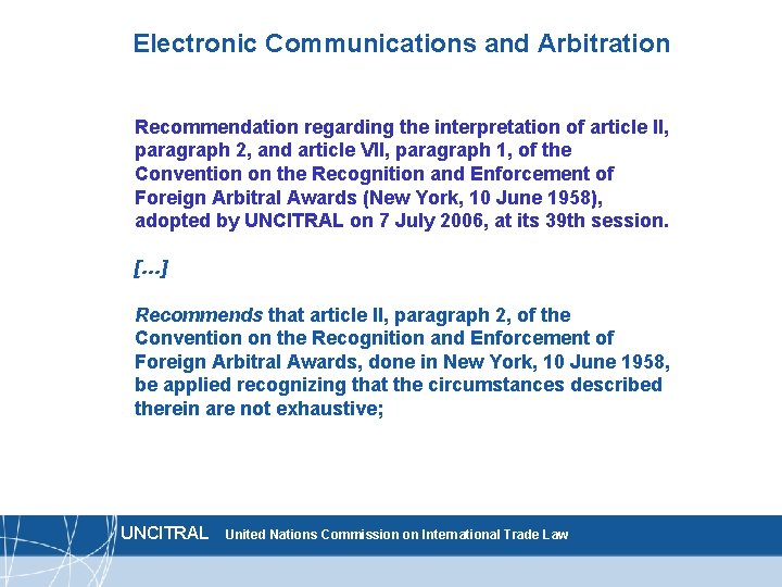 Electronic Communications and Arbitration Recommendation regarding the interpretation of article II, paragraph 2, and