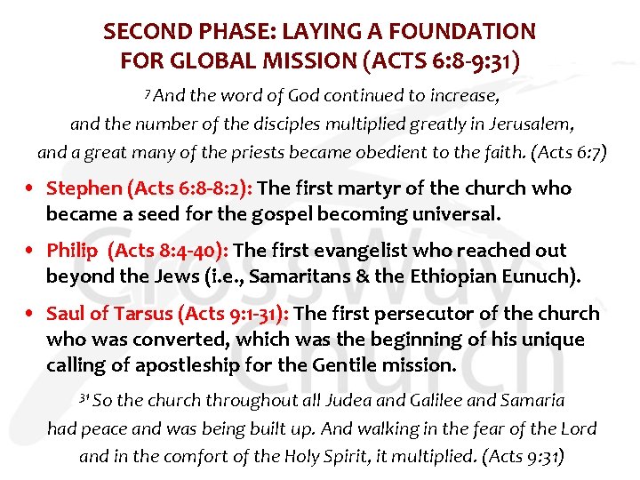 SECOND PHASE: LAYING A FOUNDATION FOR GLOBAL MISSION (ACTS 6: 8 -9: 31) 7