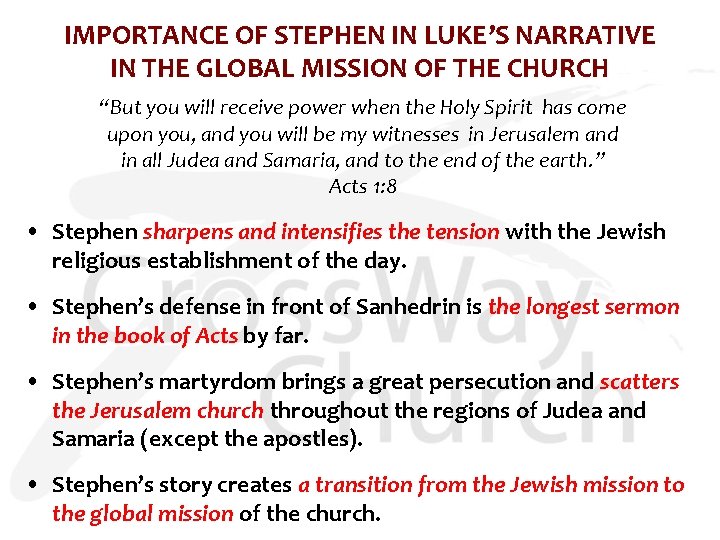 IMPORTANCE OF STEPHEN IN LUKE’S NARRATIVE IN THE GLOBAL MISSION OF THE CHURCH “But