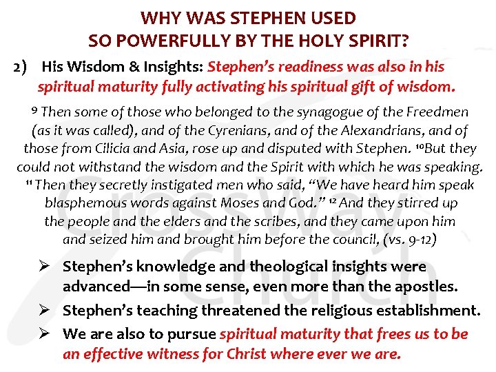 WHY WAS STEPHEN USED SO POWERFULLY BY THE HOLY SPIRIT? 2) His Wisdom &