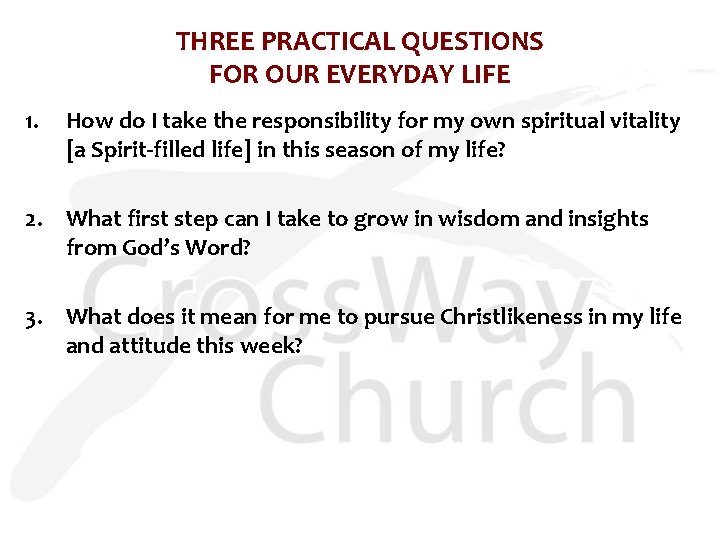 THREE PRACTICAL QUESTIONS FOR OUR EVERYDAY LIFE 1. How do I take the responsibility