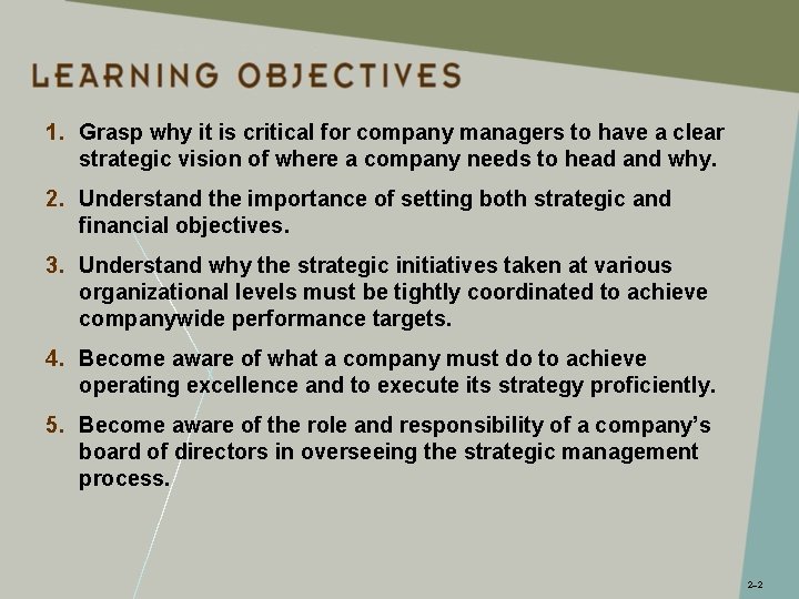 1. Grasp why it is critical for company managers to have a clear strategic