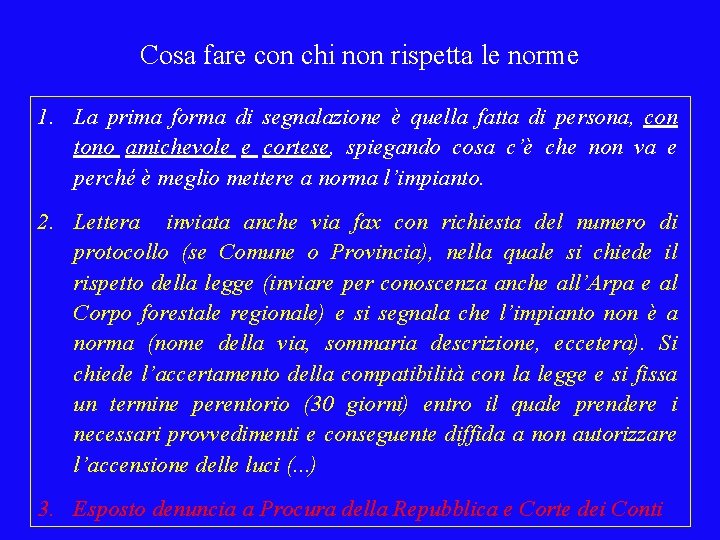 Cosa fare con chi non rispetta le norme 1. La prima forma di segnalazione