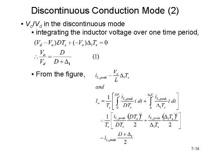 Discontinuous Conduction Mode (2) • Vo/Vd in the discontinuous mode • integrating the inductor