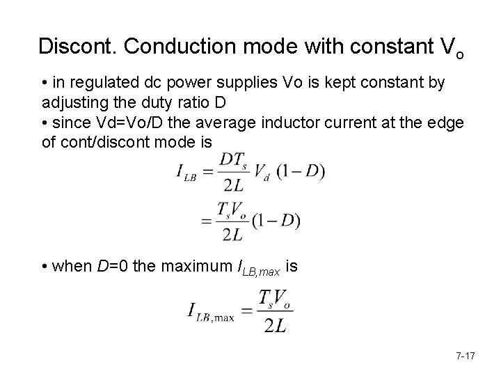 Discont. Conduction mode with constant Vo • in regulated dc power supplies Vo is