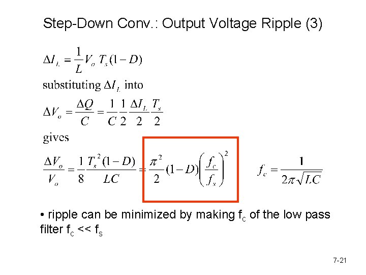 Step-Down Conv. : Output Voltage Ripple (3) • ripple can be minimized by making