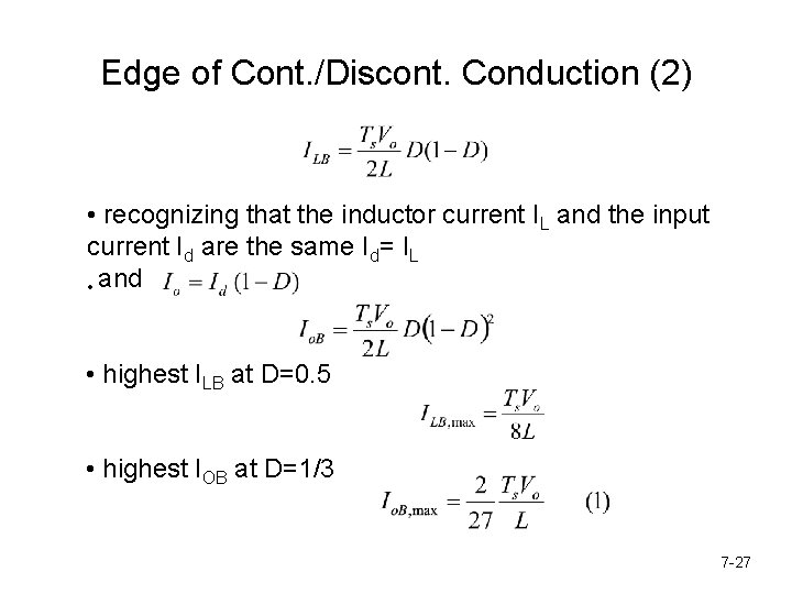 Edge of Cont. /Discont. Conduction (2) • recognizing that the inductor current IL and