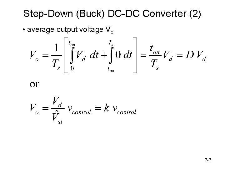 Step-Down (Buck) DC-DC Converter (2) • average output voltage Vo 7 -7 