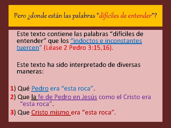 Pero ¿donde están las palabras “difíciles de entender”? Este texto contiene las palabras “difíciles