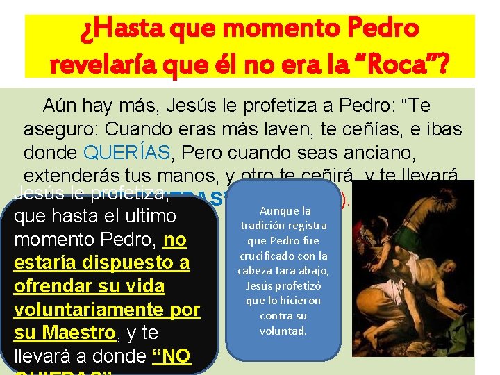 ¿Hasta que momento Pedro revelaría que él no era la “Roca”? Aún hay más,