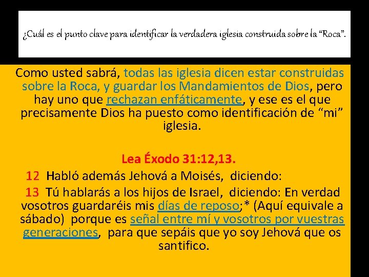 ¿Cuál es el punto clave para identificar la verdadera iglesia construida sobre la “Roca”.