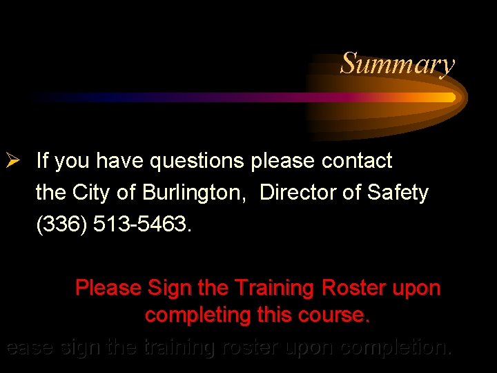 Summary Ø If you have questions please contact the City of Burlington, Director of