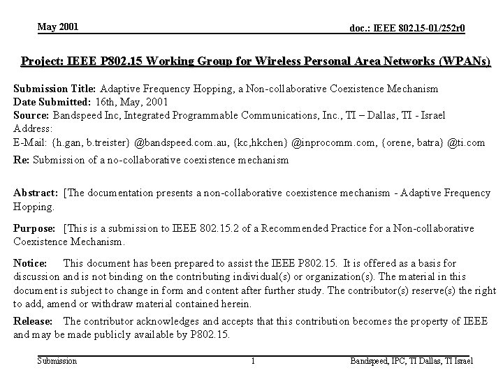 May 2001 doc. : IEEE 802. 15 -01/252 r 0 Project: IEEE P 802.