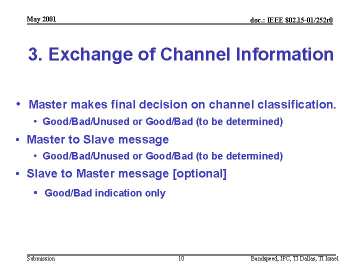 May 2001 doc. : IEEE 802. 15 -01/252 r 0 3. Exchange of Channel