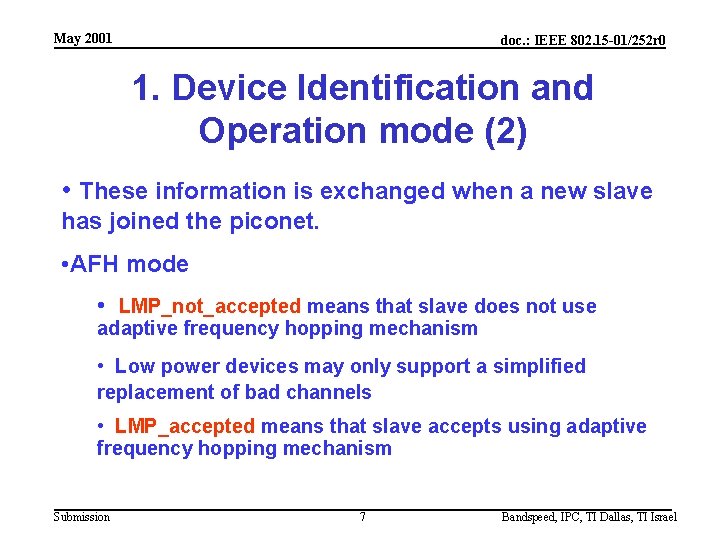 May 2001 doc. : IEEE 802. 15 -01/252 r 0 1. Device Identification and