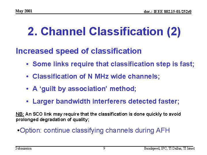 May 2001 doc. : IEEE 802. 15 -01/252 r 0 2. Channel Classification (2)