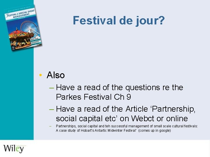 Festival de jour? • Also – Have a read of the questions re the