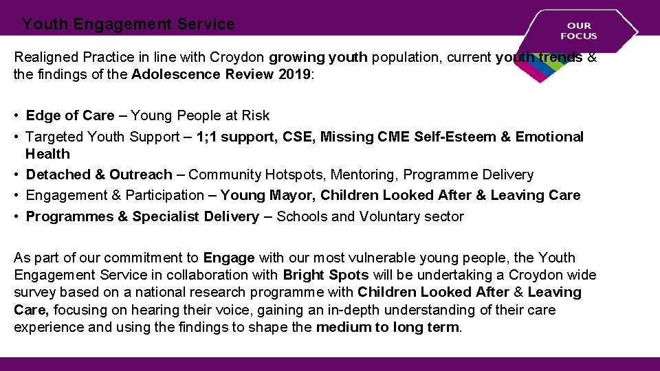 Youth Engagement Service Realigned Practice in line with Croydon growing youth population, current youth