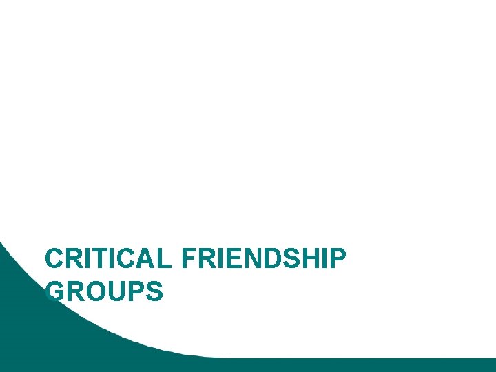 CRITICAL FRIENDSHIP GROUPS 