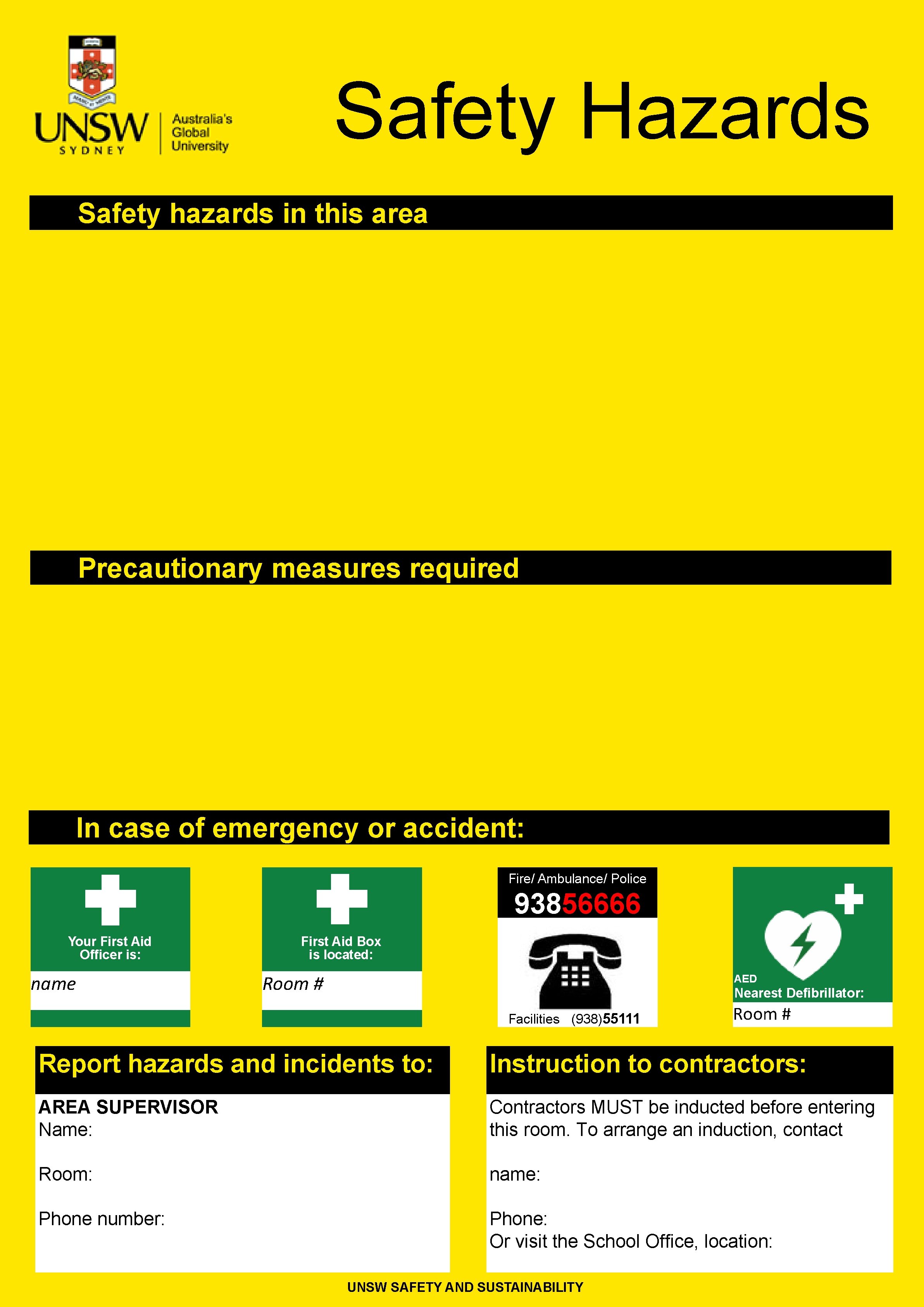 Safety Hazards Safety hazards in this area Precautionary measures required In case of emergency