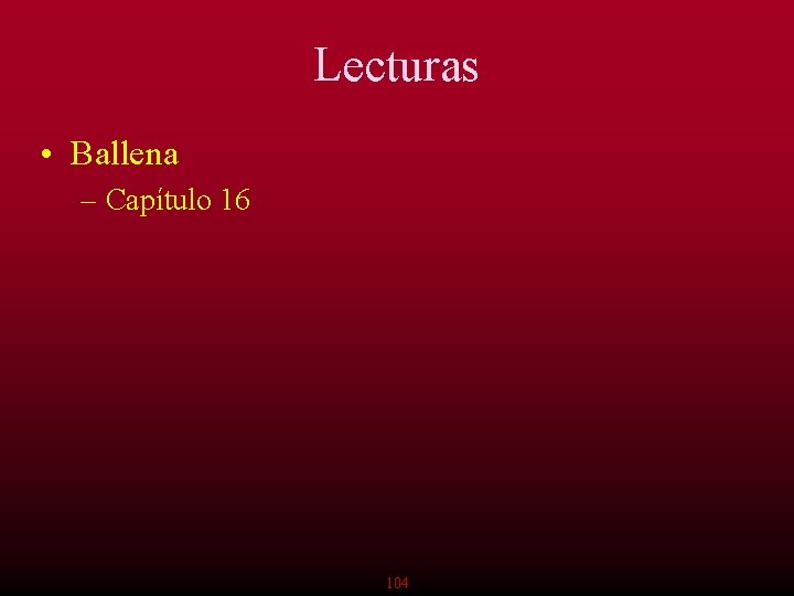 Lecturas • Ballena – Capítulo 16 104 
