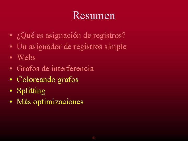 Resumen • • ¿Qué es asignación de registros? Un asignador de registros simple Webs