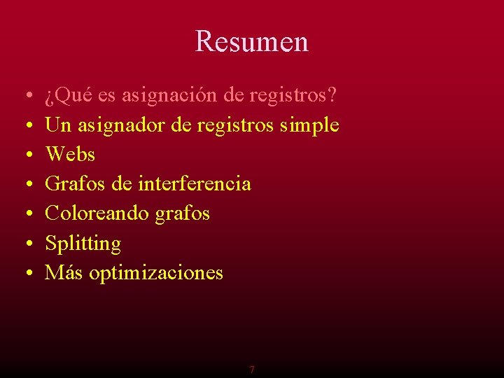 Resumen • • ¿Qué es asignación de registros? Un asignador de registros simple Webs