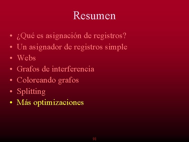 Resumen • • ¿Qué es asignación de registros? Un asignador de registros simple Webs