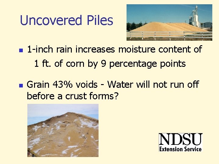 Uncovered Piles n n 1 -inch rain increases moisture content of 1 ft. of Uncovered Piles n n 1 -inch rain increases moisture content of 1 ft. of