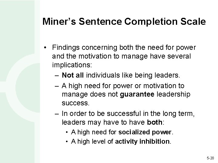 Miner’s Sentence Completion Scale • Findings concerning both the need for power and the