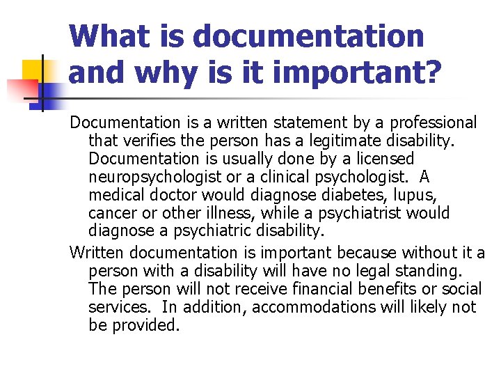 What is documentation and why is it important? Documentation is a written statement by