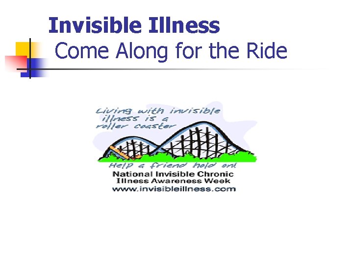 Invisible Illness Come Along for the Ride 