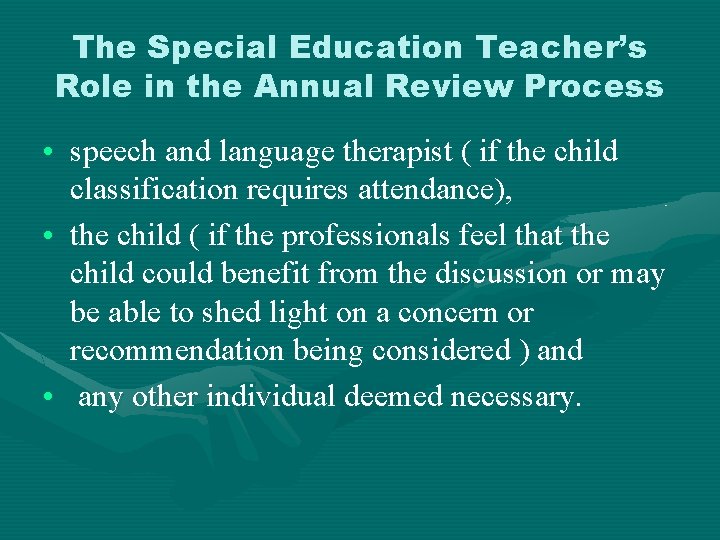 The Special Education Teacher’s Role in the Annual Review Process • speech and language