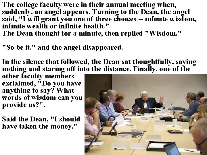 The college faculty were in their annual meeting when, suddenly, an angel appears. Turning The college faculty were in their annual meeting when, suddenly, an angel appears. Turning