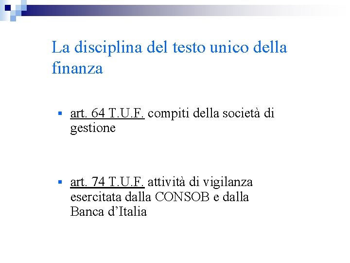 La disciplina del testo unico della finanza § art. 64 T. U. F. compiti