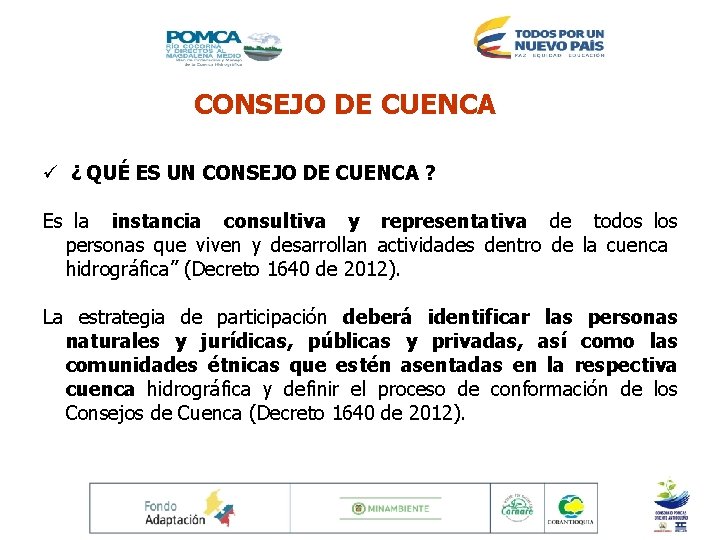 CONSEJO DE CUENCA INFORME DE EVALUACIÓN CONSEJO DE ü ¿ QUÉ ES UN CONSEJO