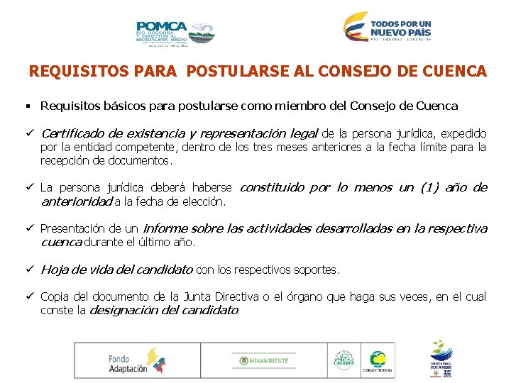 REQUISITOS PARA POSTULARSE AL CONSEJO DE CUENCA § Requisitos básicos para postularse como miembro