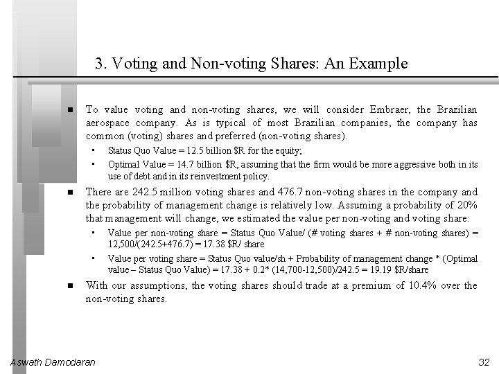 3. Voting and Non-voting Shares: An Example To value voting and non-voting shares, we