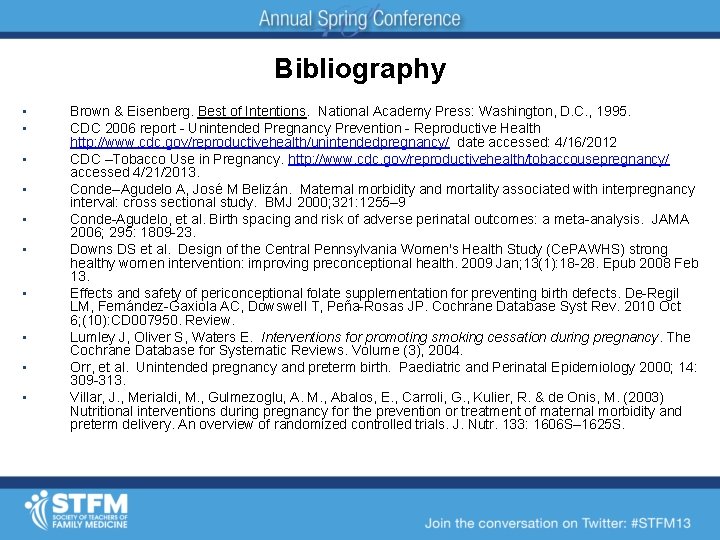 Bibliography • • • Brown & Eisenberg. Best of Intentions. National Academy Press: Washington,