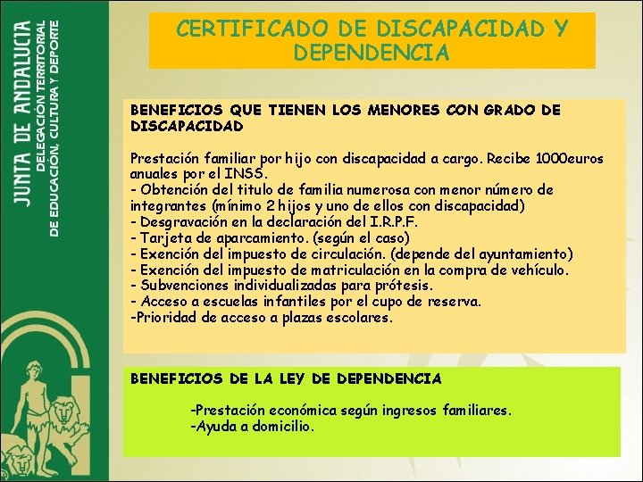 ACIÓN TERRITORIAL DE EDUCACIÓN DELEGACIÓN TERRITORIAL DE IGUALDAD, SALUD Y POLITICAS SOCIALES JUNTA DE