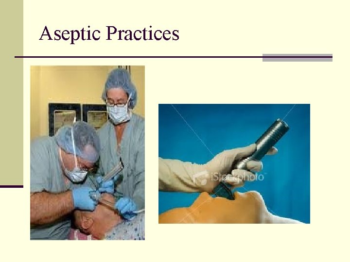 Aseptic Practices 