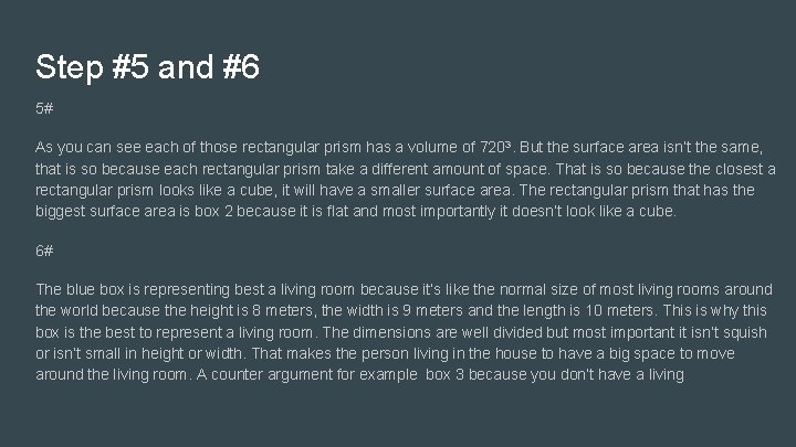 Step #5 and #6 5# As you can see each of those rectangular prism