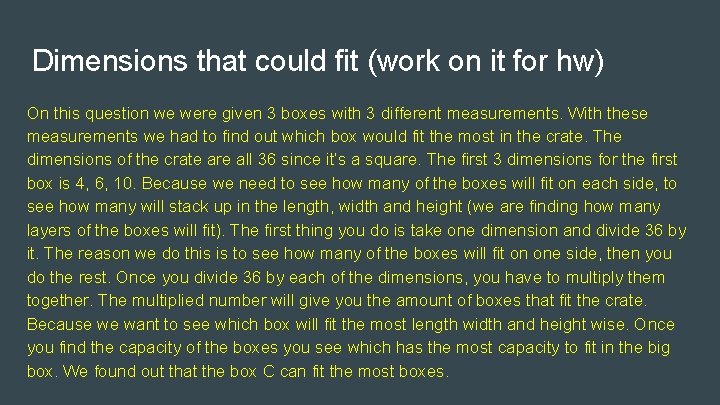 Dimensions that could fit (work on it for hw) On this question we were