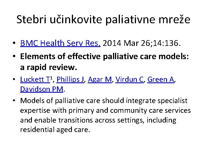 Stebri učinkovite paliativne mreže • BMC Health Serv Res. 2014 Mar 26; 14: 136.