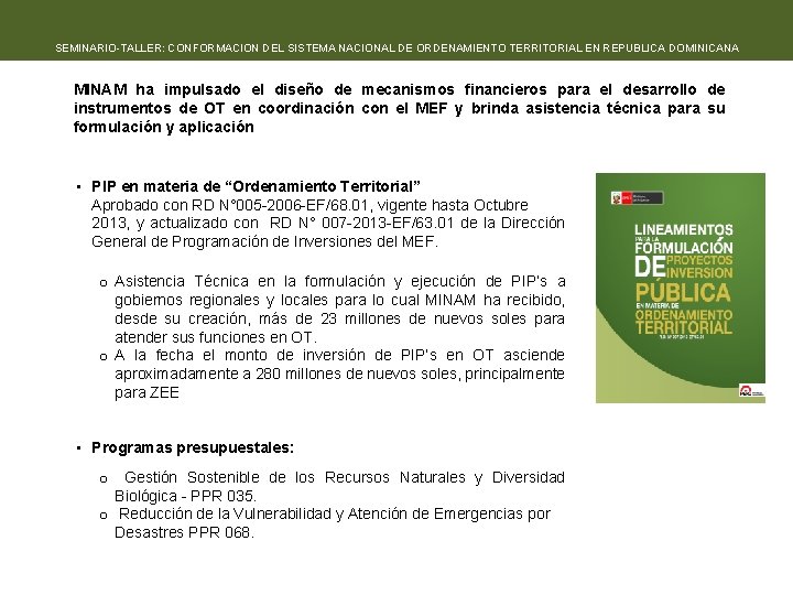 SEMINARIO-TALLER: CONFORMACION DEL SISTEMA NACIONAL DE ORDENAMIENTO TERRITORIAL EN REPUBLICA DOMINICANA MINAM ha impulsado