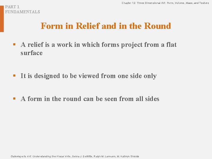 Chapter 1. 2 Three Dimensional Art: Form, Volume, Mass, and Texture PART 1 FUNDAMENTALS