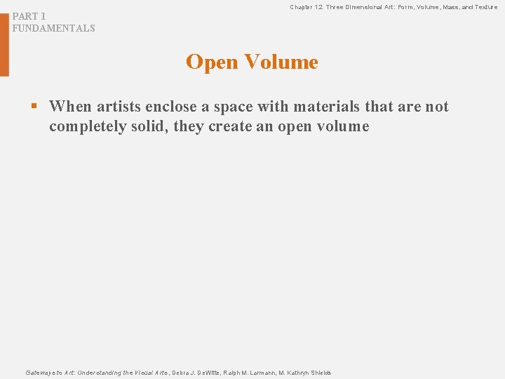 Chapter 1. 2 Three Dimensional Art: Form, Volume, Mass, and Texture PART 1 FUNDAMENTALS